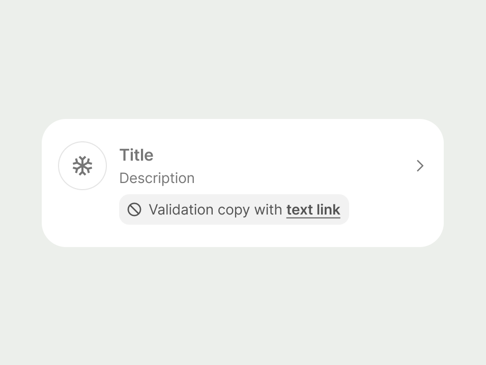 List item with a muted inline prompt with a blocked icon and validation copy containing a text link.