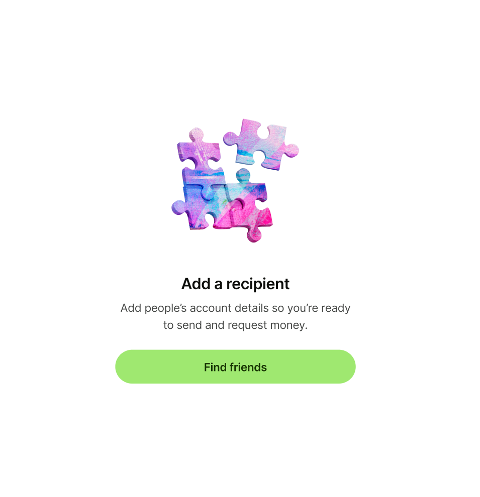 Empty state pattern with jigsaw illustration and 'Add a recipient' as title