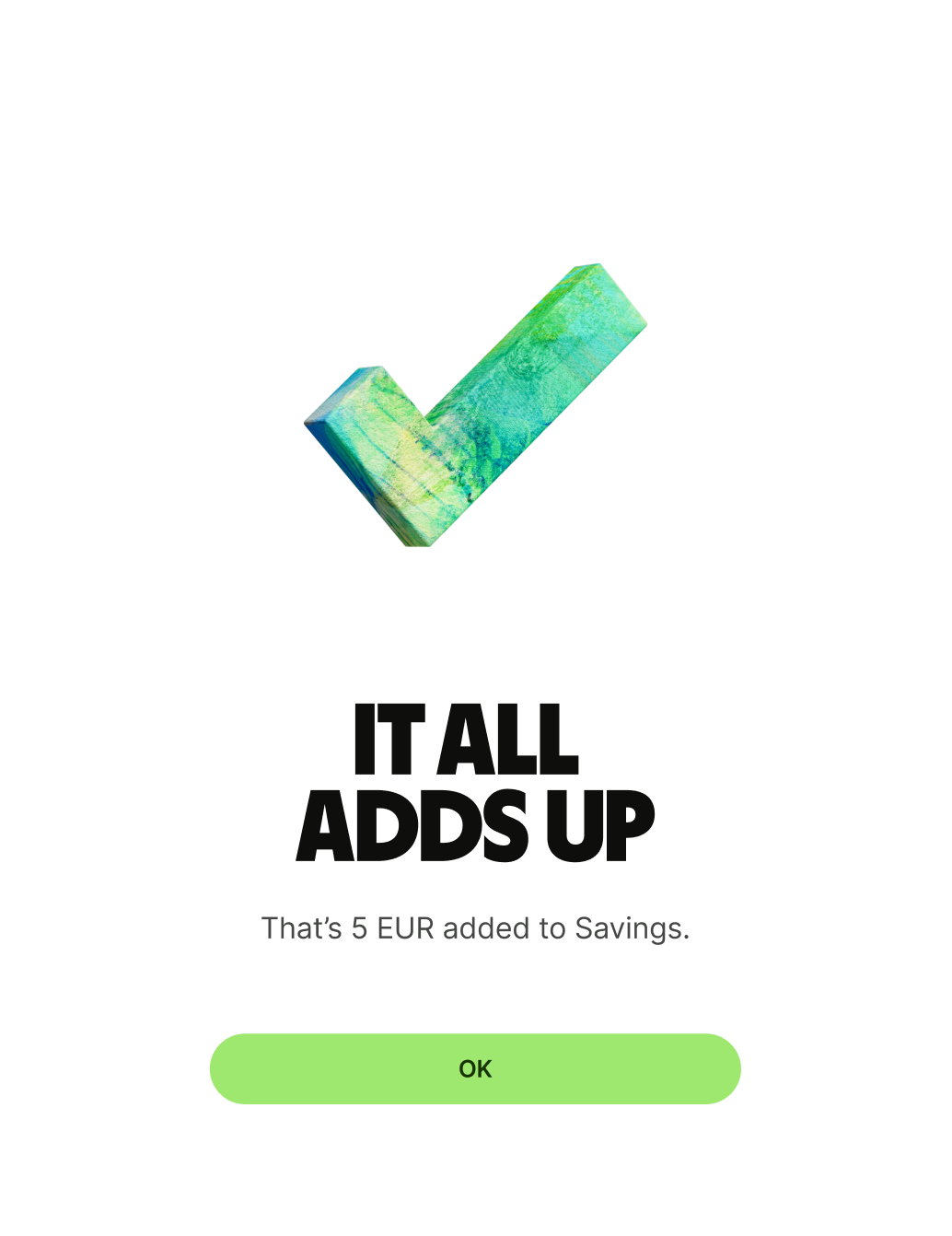 A success screen telling a user they've added money to their savings.