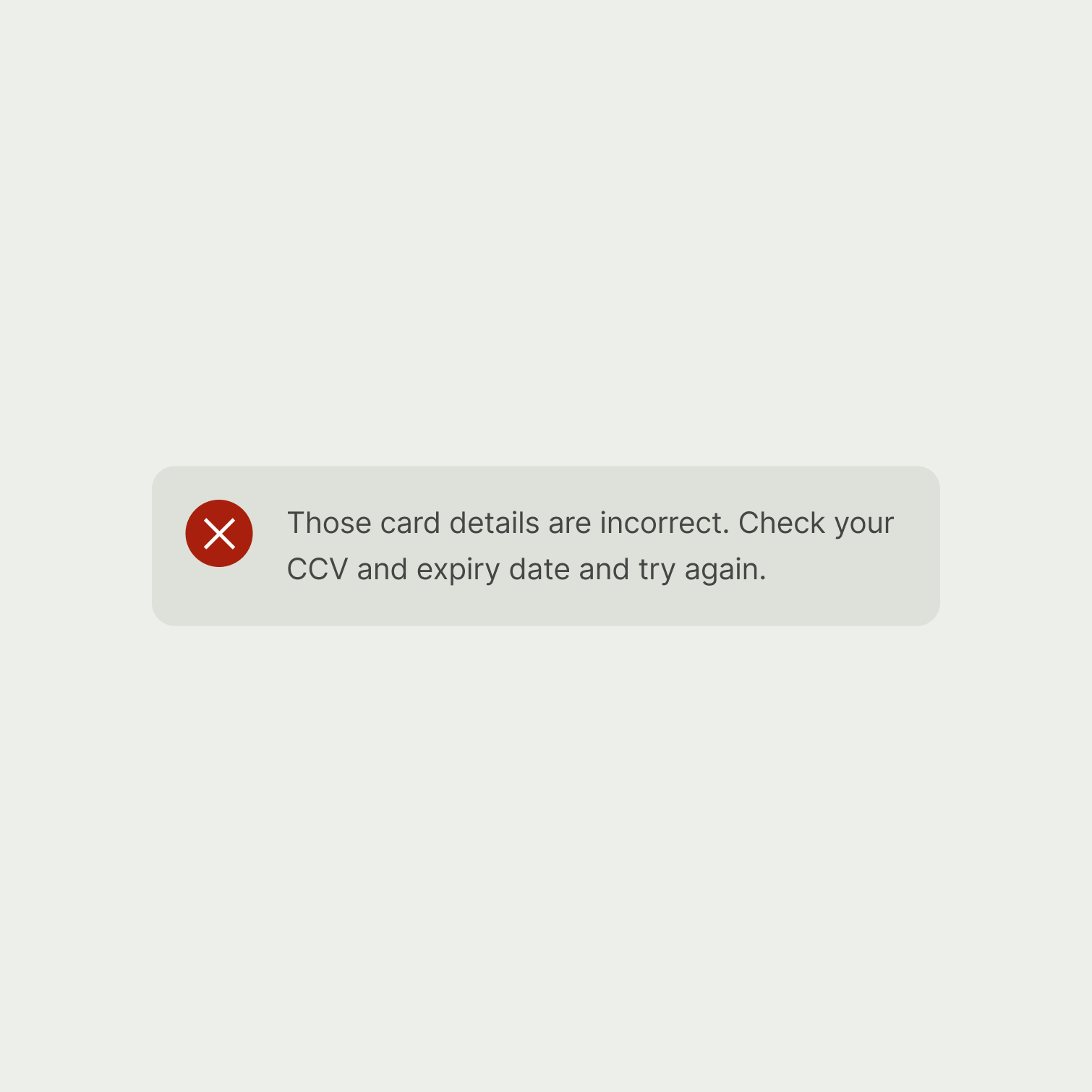 A negative alert with a clear, straightforward message.