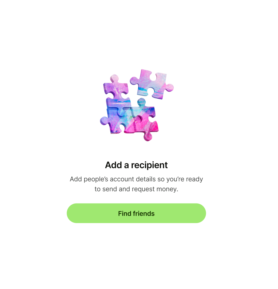 Empty state pattern with jigsaw illustration and 'Add a recipient' as title