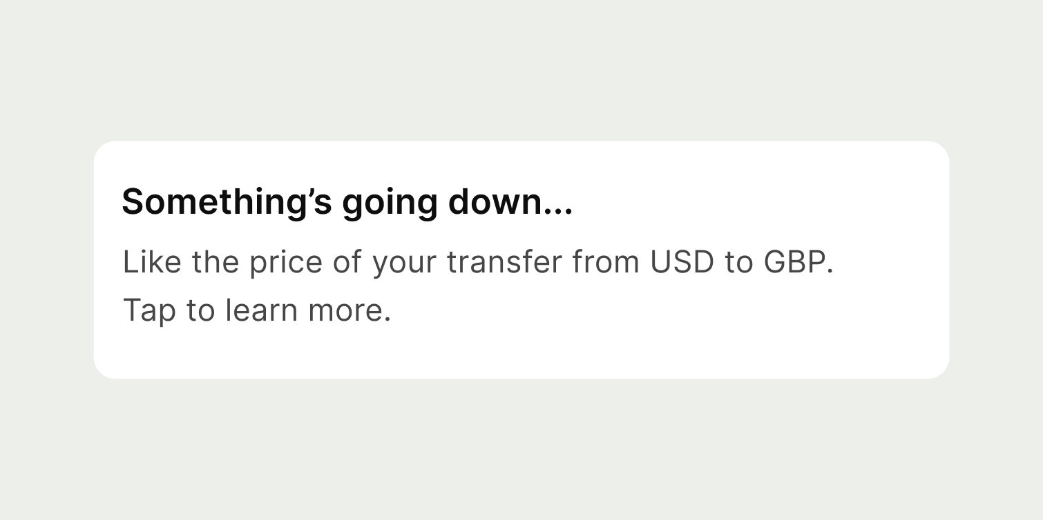 An inbox notification telling the user that the cost of their transfer is going down.