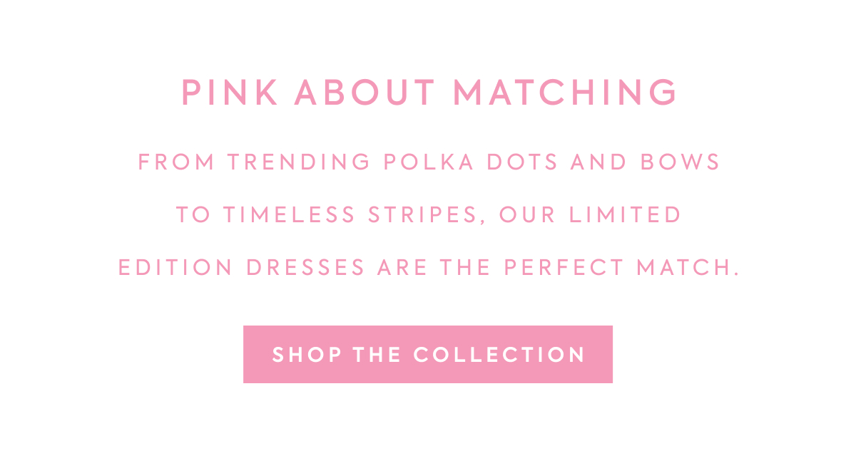 PINK ABOUT MATCHING - SHOP THE COLLECTION