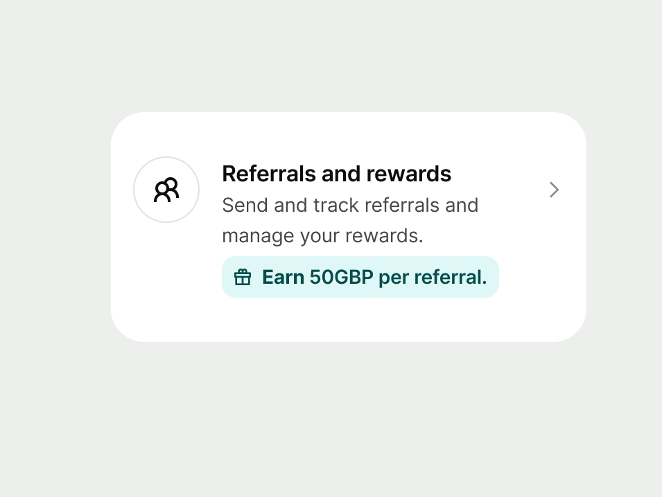 Referrals and rewards list item with a proposition inline prompt stating "Earn 50 GBP per referral."
