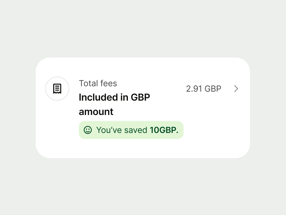 Fee calculation card showing a success inline prompt stating "You’ve saved 10GBP" with a smiley face icon