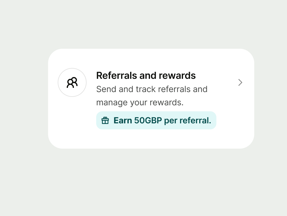 Referrals and rewards list item with a proposition inline prompt stating "Earn 50 GBP per referral."