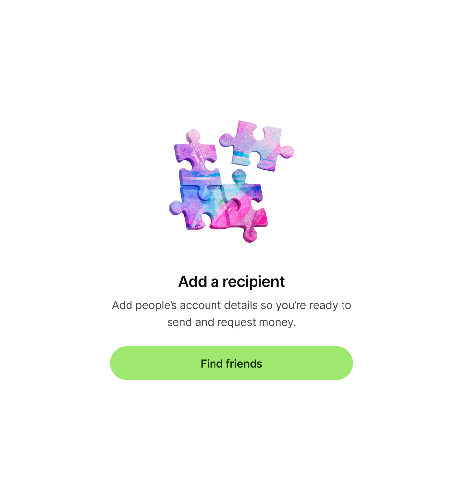 Empty state pattern with jigsaw illustration and 'Add a recipient' as title