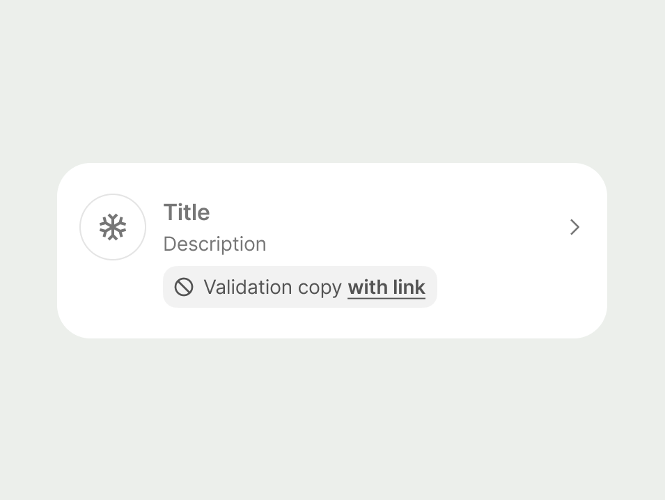 List item with a muted inline prompt with a blocked icon and validation copy containing a text link.