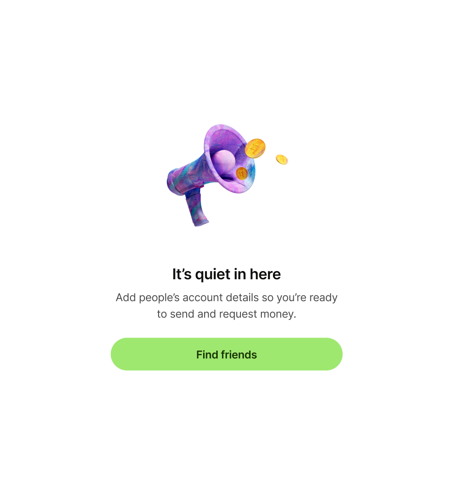 Empty state pattern with megaphone illustration and 'It's quiet in here' as title